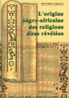 Origine N&eacute;gro-Africaine Des Religions Dites R&eacute;v&eacute;l&eacute;s - Doumbi Fakoly
